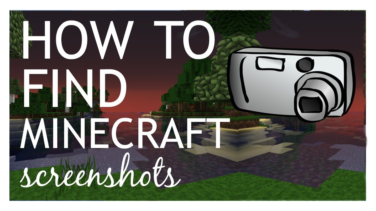 How to find minecraft screenshots